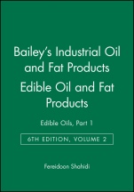 Baileys Industrial Oil and Fat Products: Edible Oils, Part 1 Edible Oil and Fat Products - ISBN 9780471385516