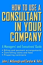 How to Use a Consultant in Your Company: A Managers and Executives Guide - ISBN 9780471387275