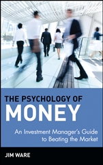 The Psychology of Money: An Investment Managers Guide to Beating the Market - ISBN 9780471390749