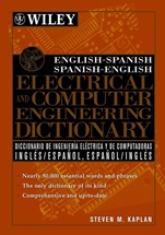 English–Spanish, Spanish–English Electrical and Computer Engineering Dictionary / Diccionario de Ingenieria Electrica y de Computadoras Ingles–Espanol, Espanol–Ingles - ISBN 9780471391258
