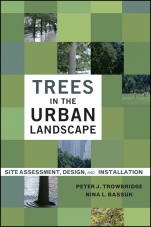 Trees in the Urban Landscape: Site Assessment, Design, and Installation - ISBN 9780471392460