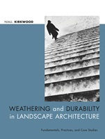 Weathering and Durability in Landscape Architecture: Fundamentals, Practices, and Case Studies - ISBN 9780471392668