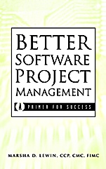Better Software Project Management: A Primer for Success - ISBN 9780471395553