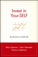 Invest in Your–SELF: Six Secrets to a Rich Life - ISBN 9780471399971
