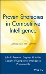 Proven Strategies in Competitive Intelligence: Lessons from the Trenches - ISBN 9780471401780