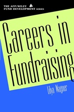 Careers in Fundraising (AFP/Wiley Fund Development Series) - ISBN 9780471403593