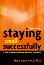 Staying Small Successfully: A Guide for Architects, Engineers, and Design Professionals - ISBN 9780471407737