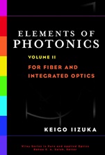 Elements of Photonics, Volume II: For Fiber and Integrated Optics - ISBN 9780471408154