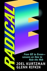 Radical E: From GE to Enron––Lessons on How to Rule the Web - ISBN 9780471410478