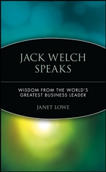 Jack Welch Speaks: Wisdom from the Worlds Greatest Business Leader - ISBN 9780471413363