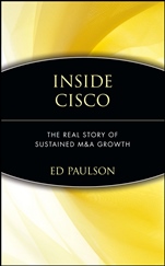 Inside Cisco: The Real Story of Sustained M&A Growth - ISBN 9780471414254