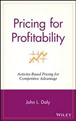 Pricing for Profitability: Activity–Based Pricing for Competitive Advantage - ISBN 9780471415350