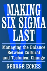 Making Six Sigma Last: Managing the Balance Between Cultural and Technical Change - ISBN 9780471415480