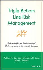 Triple Bottom Line Risk Management: Enhancing Profit, Environmental Performance, and Community Benefits - ISBN 9780471415572
