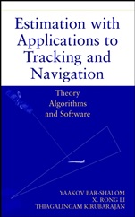 Estimation with Applications to Tracking and Navigation: Theory Algorithms and Software - ISBN 9780471416555
