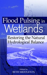 Flood Pulsing in Wetlands: Restoring the Natural Hydrological Balance - ISBN 9780471418078