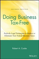 Doing Business Tax–Free: Perfectly Legal Techniques to Reduce or Eliminate Your Federal Business Taxes - ISBN 9780471418214