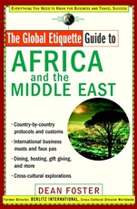 The Global Etiquette Guide to Africa and the Middle East: Everything You Need to Know for Business and Travel Success - ISBN 9780471419525