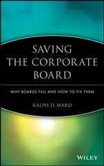 Saving the Corporate Board: Why Boards Fail and How to Fix Them - ISBN 9780471433835
