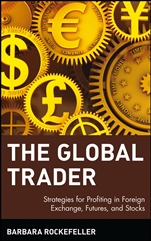 The Global Trader: Strategies for Profiting in Foreign Exchange, Futures, and Stocks - ISBN 9780471435853