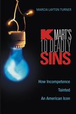 Kmarts Ten Deadly Sins: How Incompetence Tainted an American Icon - ISBN 9780471435938