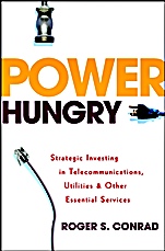 Power Hungry: Strategic Investing in Telecommunications, Utilities, and Other Essential Services - ISBN 9780471442950
