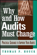 Why and How Audits Must Change: Practical Guidance to Improve Your Audits - ISBN 9780471444299