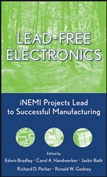 Lead–Free Electronics: iNEMI Projects Lead to Successful Manufacturing - ISBN 9780471448877