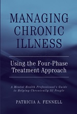 Managing Chronic Illness Using the Four–Phase Treatment Approach: A Mental Health Professionals Guide to Helping Chronically Ill People - ISBN 9780471462774