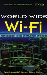 The World Wide Wi–Fi: Technological Trends and Business Strategies - ISBN 9780471463566