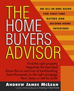 The Home Buyers Advisor: A Handbook for First–Time Buyers and Second–Home Investors - ISBN 9780471466413