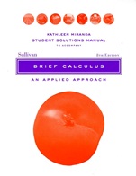 Solutions Manual to accompany Brief Calculus: An Applied Approach Student, 8e - ISBN 9780471466444