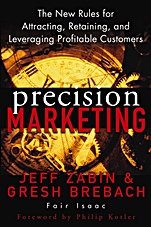 Precision Marketing: The New Rules for Attracting, Retaining, and Leveraging Profitable Customers - ISBN 9780471467618