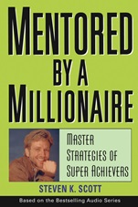 Mentored by a Millionaire: Master Strategies of Super Achievers - ISBN 9780471467632