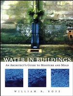 Water in Buildings: An Architects Guide to Moisture and Mold - ISBN 9780471468509