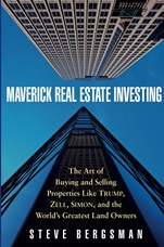 Maverick Real Estate Investing: The Art of Buying and Selling Properties Like Trump, Zell, Simon, and the Worlds Greatest Land Owners - ISBN 9780471468790
