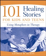 101 Healing Stories for Kids and Teens: Using Metaphors in Therapy - ISBN 9780471471677