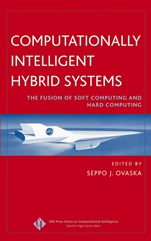Computationally Intelligent Hybrid Systems: The Fusion of Soft Computing and Hard Computing - ISBN 9780471476689