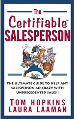 The Certifiable Salesperson: The Ultimate Guide to Help Any Salesperson Go Crazy with Unprecedented Sales! - ISBN 9780471478690