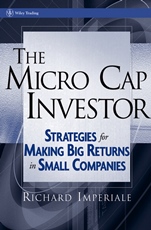The Micro Cap Investor: Strategies for Making Big Returns in Small Companies - ISBN 9780471478706