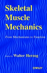 Skeletal Muscle Mechanics: From Mechanisms to Function - ISBN 9780471492382