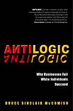 Antilogic: Why Businesses Fail While Individuals Succeed - ISBN 9780471494515