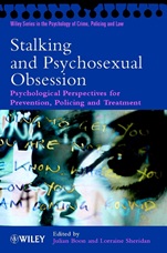 Stalking and Psychosexual Obsession: Psychological Perspectives for Prevention, Policing and Treatment - ISBN 9780471494584
