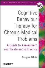 Cognitive Behaviour Therapy for Chronic Medical Problems: A Guide to Assessment and Treatment in Practice - ISBN 9780471494829