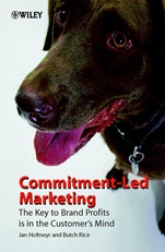 Commitment–Led Marketing: The Key to Brand Profits is in the Customers Mind - ISBN 9780471495741