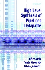 High Level Synthesis of Pipelined Datapaths - ISBN 9780471495826