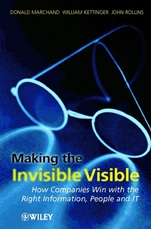 Making the Invisible Visible: How Companies Win with the Right Information, People and IT - ISBN 9780471496090
