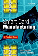 Smart Card Manufacturing: A Practical Guide - ISBN 9780471497677