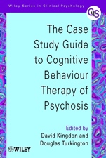 The Case Study Guide to Cognitive Behaviour Therapy of Psychosis - ISBN 9780471498612
