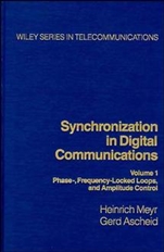 Synchronization in Digital Communications, Volume 1: Phase–, Frequency–Locked Loops, and Amplitude Control - ISBN 9780471501930